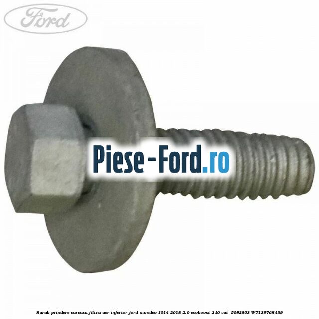 Surub prindere carcasa filtru aer inferior Ford Mondeo 2014-2018 2.0 EcoBoost 240 cai #BC40D40AC8 Surub prindere carcasa filtru aer inferior Ford Mondeo 2014-2018 2.0 EcoBoost 240 cai #BC40D40AC8