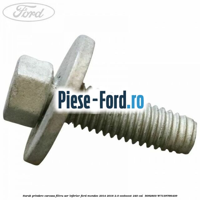 Surub prindere carcasa filtru aer inferior Ford Mondeo 2014-2018 2.0 EcoBoost 240 cai #BC40D40AC8 Surub prindere carcasa filtru aer inferior Ford Mondeo 2014-2018 2.0 EcoBoost 240 cai #BC40D40AC8