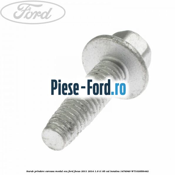Surub prindere carcasa modul ECU Ford Focus 2011-2014 1.6 Ti 85 cai benzina