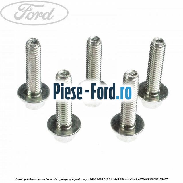Surub prindere carcasa termostat, pompa apa Ford Ranger 2016-2020 3.2 TDCi 4x4 200 cai diesel #F6AE1C3672