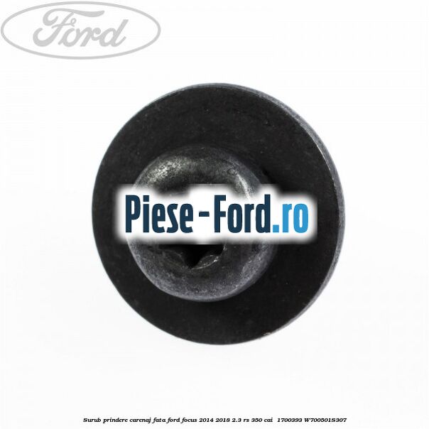 Surub prindere carenaj fata Ford Focus 2014-2018 2.3 RS 350 cai  #D3CBE11749
