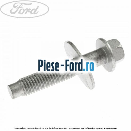 Surub prindere butuc roata spate 27 mm Ford Fiesta 2013-2017 1.0 EcoBoost 125 cai benzina
