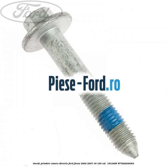 Surub prindere caseta directie Ford Focus 2004-2007 1.6 100 cai #B823C144F1