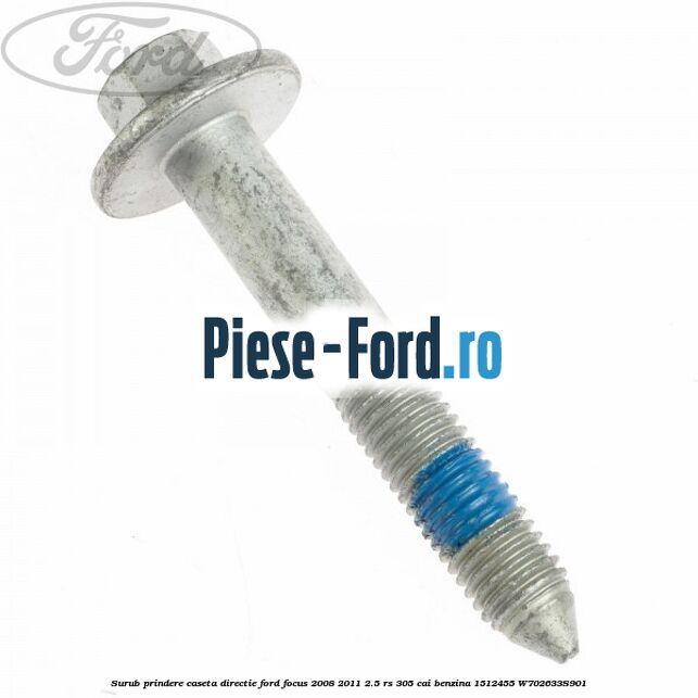 Surub prindere caseta directie Ford Focus 2008-2011 2.5 RS 305 cai benzina