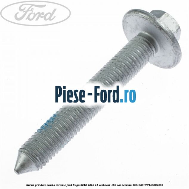 Surub prindere caseta directie Ford Kuga 2016-2018 1.5 EcoBoost 150 cai #A4C671EC2C