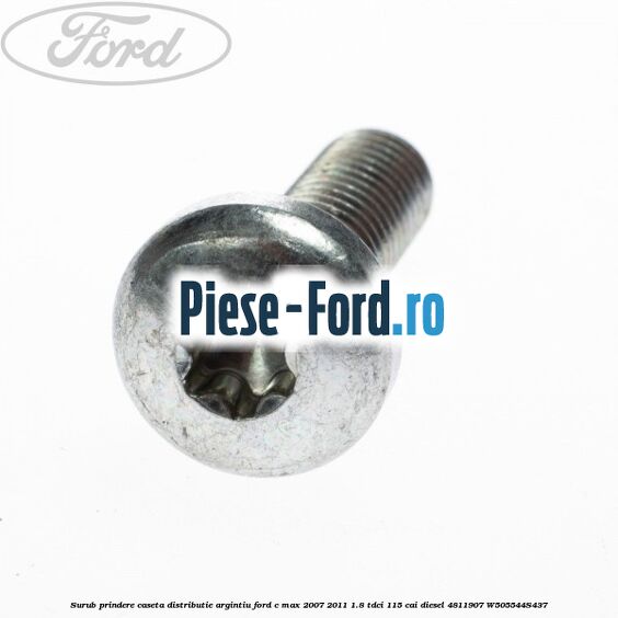 Surub prindere caseta distributie argintiu Ford C-Max 2007-2011 1.8 TDCi 115 cai diesel #6FFBCBDA73