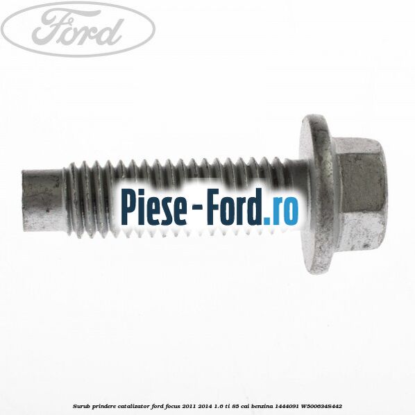 Surub prindere catalizator Ford Focus 2011-2014 1.6 Ti 85 cai benzina