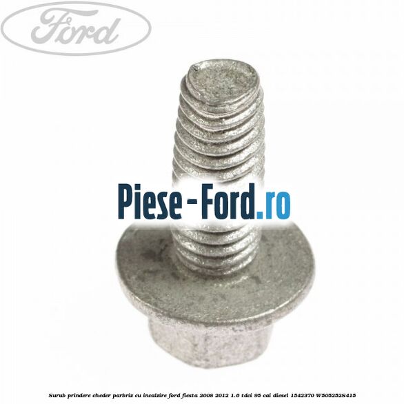Surub prindere cheder parbriz cu incalzire Ford Fiesta 2008-2012 1.6 TDCi 95 cai diesel