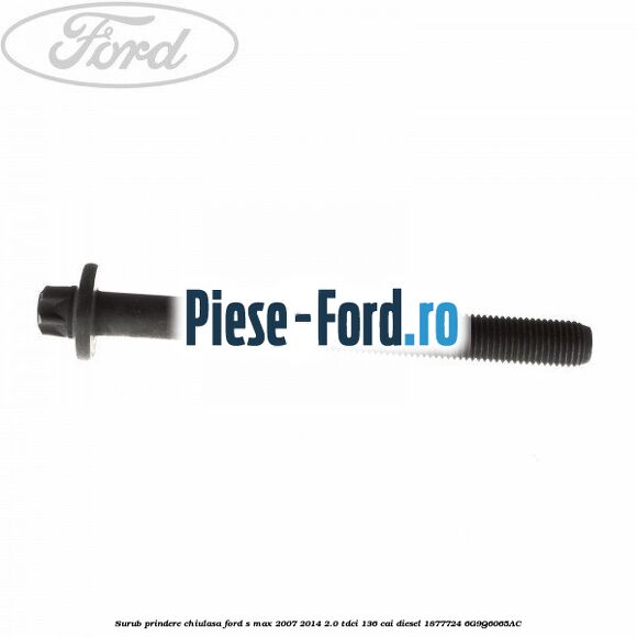 Surub 60 mm prindere capac culbutori Ford S-Max 2007-2014 2.0 TDCi 136 cai diesel