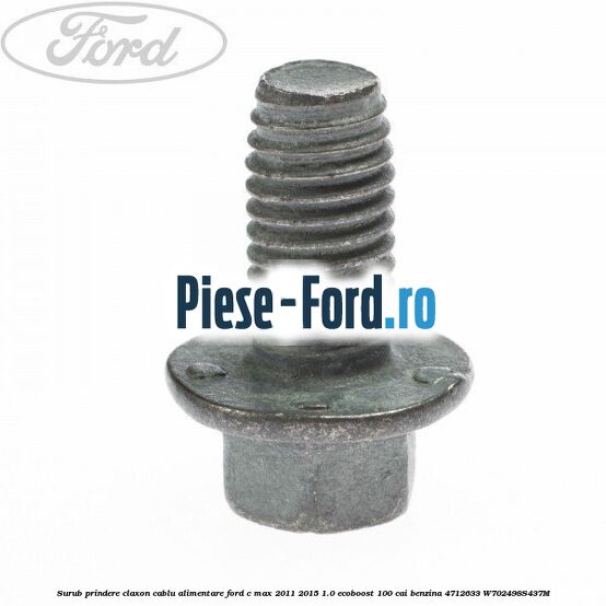 Surub prindere claxon, cablu alimentare Ford C-Max 2011-2015 1.0 EcoBoost 100 cai benzina