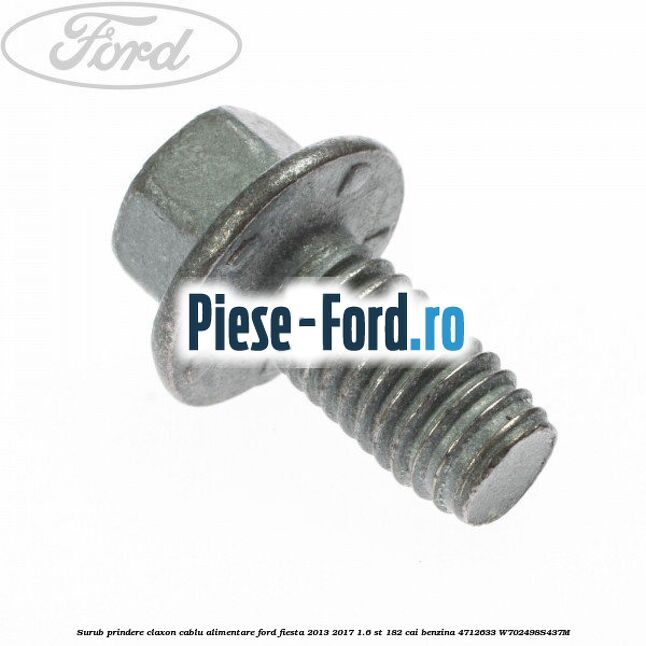 Surub prindere claxon, cablu alimentare Ford Fiesta 2013-2017 1.6 ST 182 cai benzina