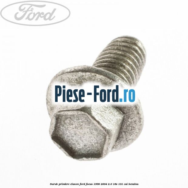 Surub prindere claxon Ford Focus 1998-2004 2.0 16V 131 cai benzina