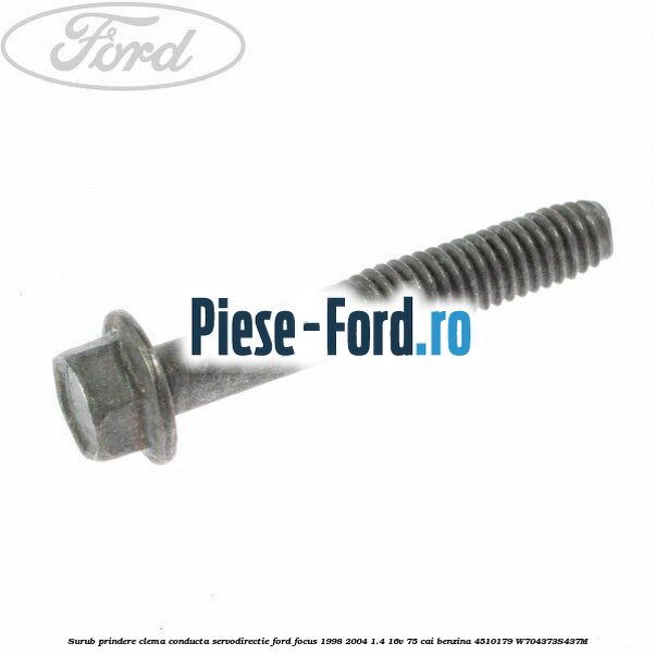 Surub prindere clema conducta servodirectie Ford Focus 1998-2004 1.4 16V 75 cai benzina