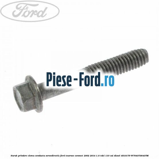 Surub prindere clema conducta servodirectie Ford Tourneo Connect 2002-2014 1.8 TDCi 110 cai diesel