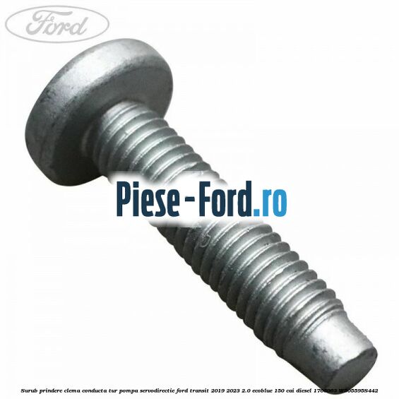Surub prindere clema conducta tur pompa servodirectie Ford Transit 2019-2023 2.0 EcoBlue 150 cai diesel #DC309C6861