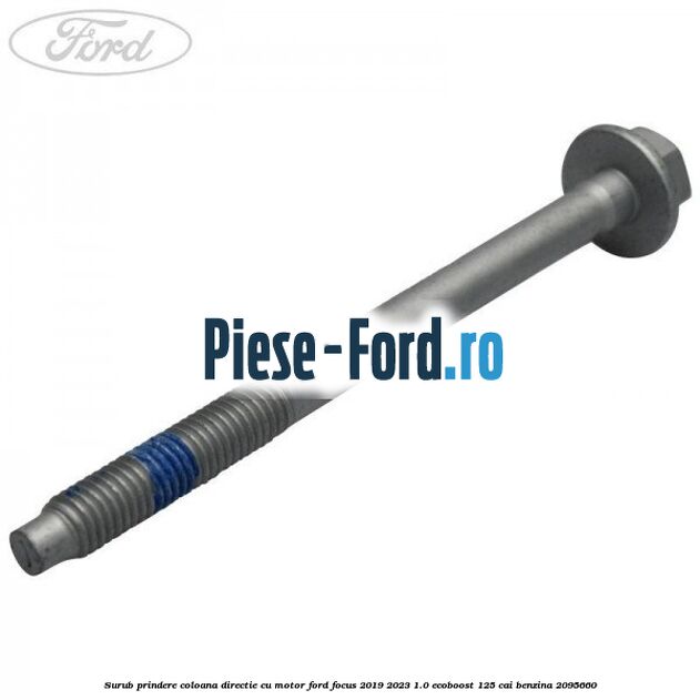 Surub prindere coloana directie cu motor Ford Focus 2019-2023 1.0 EcoBoost 125 cai #B6C8A460A1