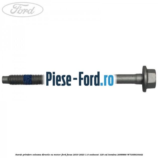 Surub prindere coloana directie cu motor Ford Focus 2019-2023 1.0 EcoBoost 125 cai benzina #B6C8A460A1