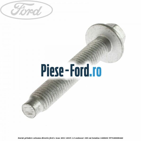 Surub prindere coloana directie Ford C-Max 2011-2015 1.0 EcoBoost 100 cai benzina