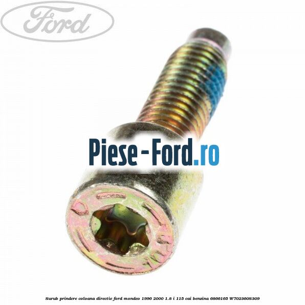 Surub prindere coloana directie Ford Mondeo 1996-2000 1.8 i 115 cai benzina