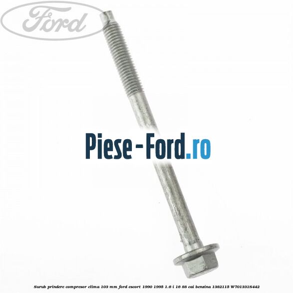 Surub prindere compresor clima 103 mm Ford Escort 1990-1995 1.6 i 16 88 cai benzina #790C50ADB6