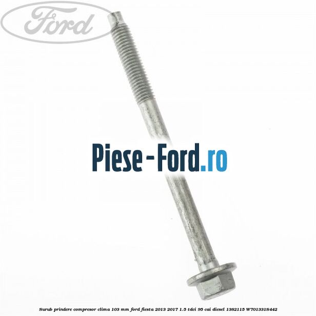 Surub prindere compresor clima 103 mm Ford Fiesta 2013-2017 1.5 TDCi 95 cai diesel