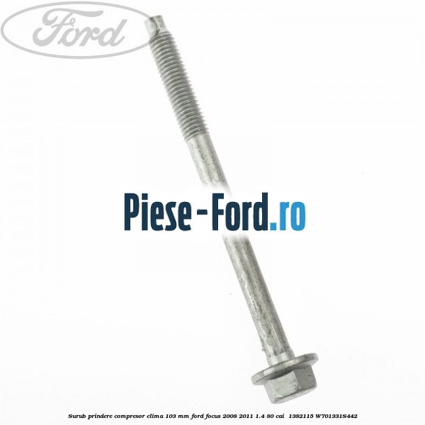 Surub prindere compresor clima 103 mm Ford Focus 2008-2011 1.4 80 cai #77DD4E2D18 Surub prindere compresor clima 103 mm Ford Focus 2008-2011 1.4 80 cai #77DD4E2D18
