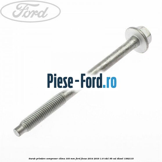 Surub prindere compresor clima 103 mm Ford Focus 2014-2018 1.6 TDCi 95 cai