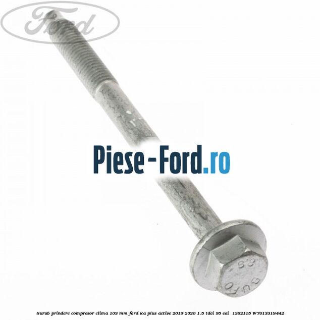 Surub prindere compresor clima 103 mm Ford Ka plus Active 2019-2020 1.5 TDCI 95 cai  #EDEF7BBEC6