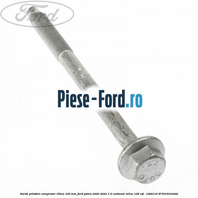 Surub prindere compresor clima 103 mm Ford Puma 2020-2023 1.0 EcoBoost mHEV 125 cai  #2B05249E48