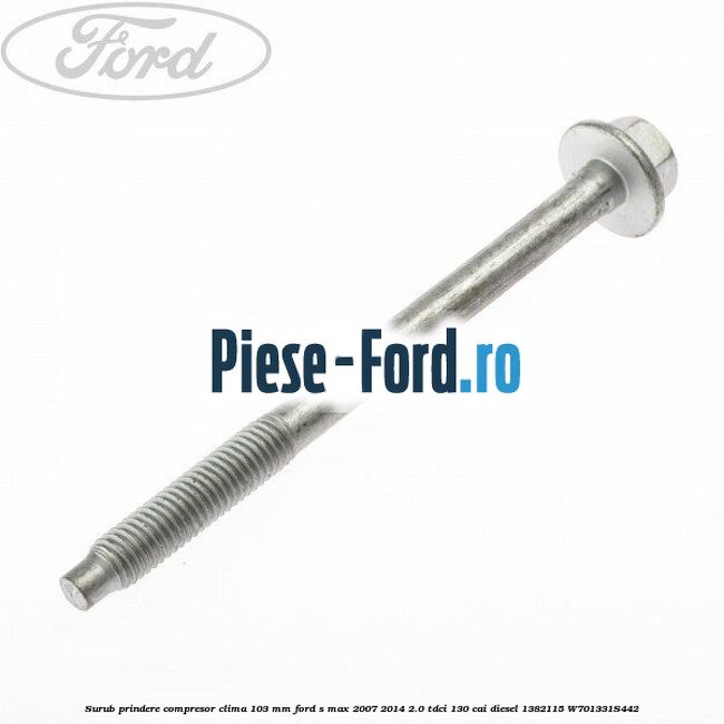 Surub prindere compresor clima 103 mm Ford S-Max 2007-2014 2.0 TDCi 130 cai diesel #720E54D650