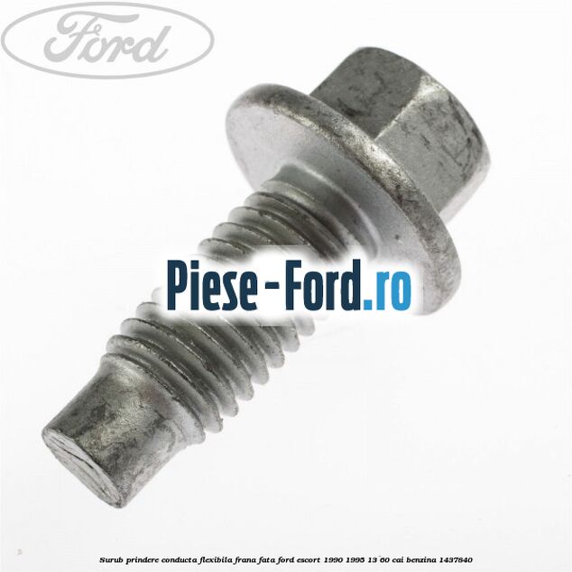 Surub prindere conducta flexibila frana fata Ford Escort 1990-1995 1.3 60 cai #E65C1CC808