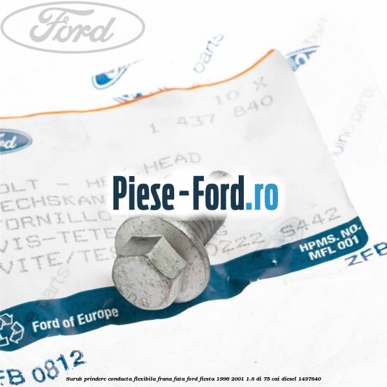 Surub prindere conducta flexibila frana fata Ford Fiesta 1996-2001 1.8 DI 75 cai diesel #570A53CEFD
