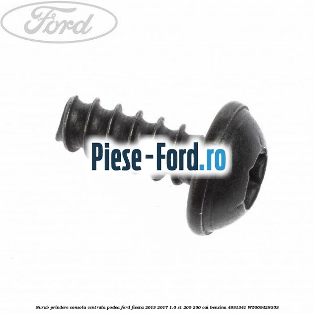 Surub prindere consola centrala, podea Ford Fiesta 2013-2017 1.6 ST 200 200 cai benzina