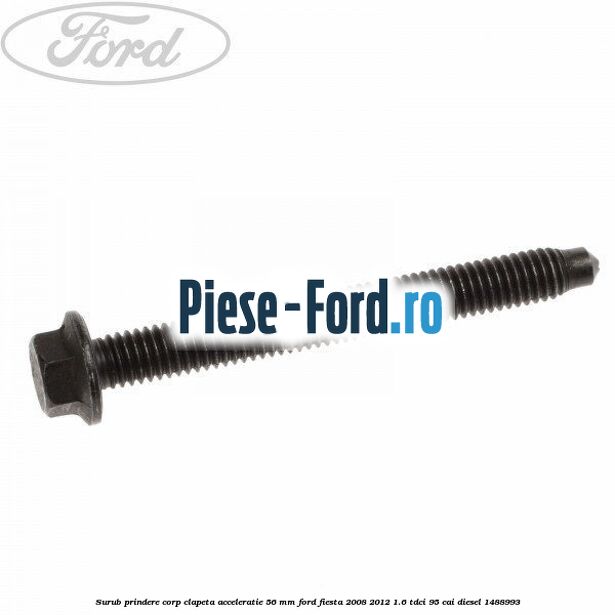 Surub prindere corp clapeta acceleratie 56 mm Ford Fiesta 2008-2012 1.6 TDCi 95 cai