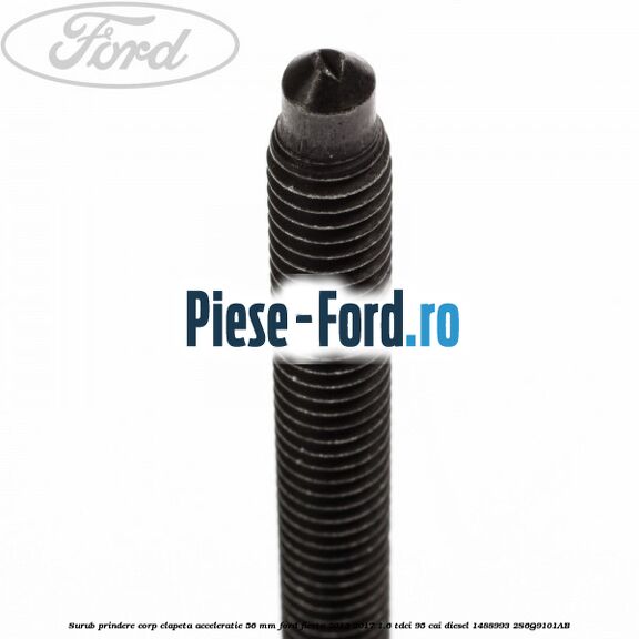 Surub prindere corp clapeta acceleratie 56 mm Ford Fiesta 2013-2017 1.6 TDCi 95 cai diesel