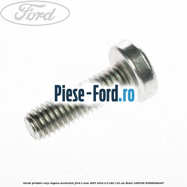 Surub prindere corp clapeta acceleratie Ford S-Max 2007-2014 2.0 TDCi 115 cai #AF46F95A97