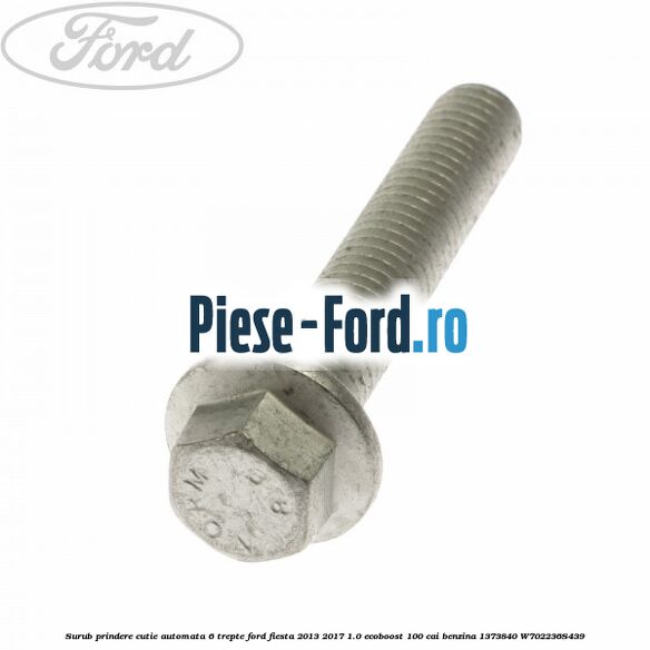 Surub fixare senzori cutie automata Powershift Ford Fiesta 2013-2017 1.0 EcoBoost 100 cai benzina
