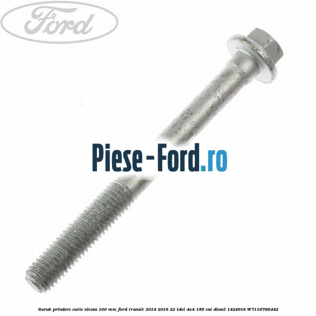 Surub prindere cutie viteza 100 MM Ford Transit 2014-2018 2.2 TDCi 4x4 155 cai #EBB54C6C28 Surub prindere cutie viteza 100 MM Ford Transit 2014-2018 2.2 TDCi 4x4 155 cai #EBB54C6C28