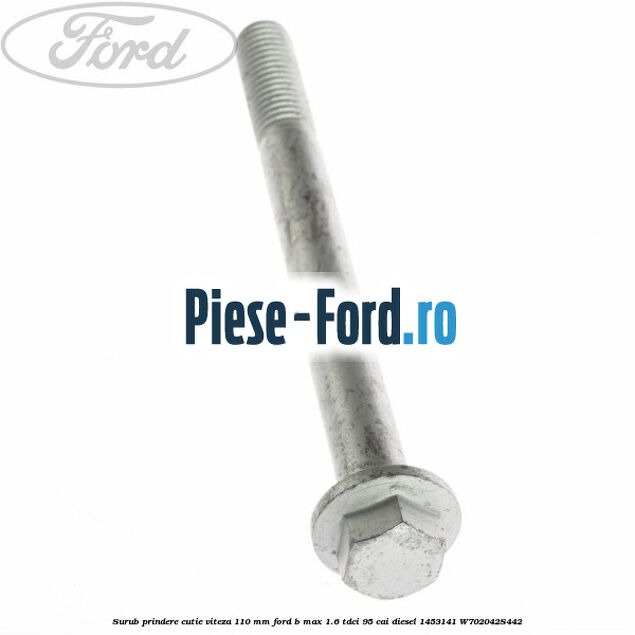 Surub prindere cutie viteza 110 mm Ford B-Max 1.6 TDCi 95 cai diesel #7E51F8C222