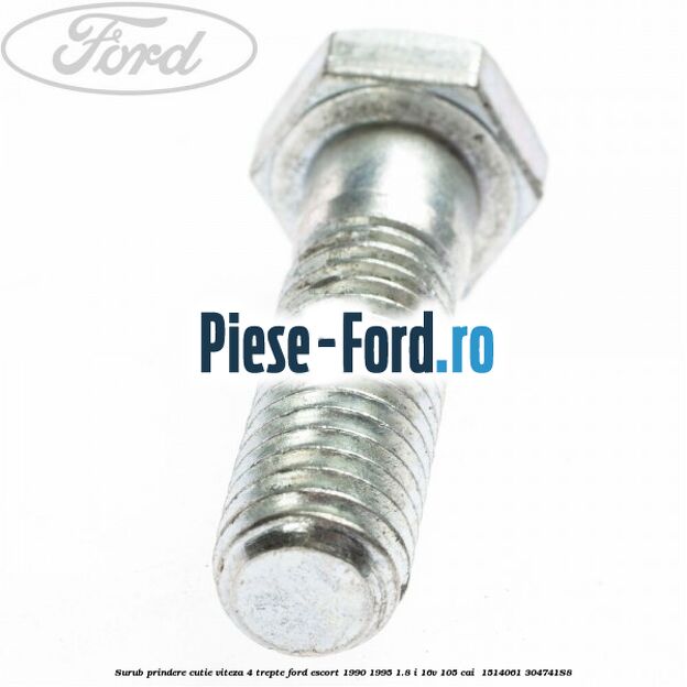 Surub prindere cutie viteza 4 trepte Ford Escort 1990-1995 1.8 i 16V 105 cai  #BF2E0E087A