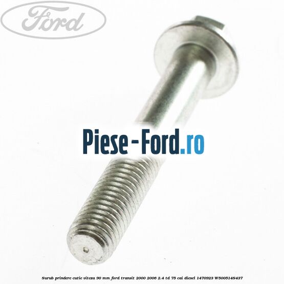 Surub prindere cutie viteza 90 MM Ford Transit 2000-2006 2.4 TD 75 cai diesel #D01A4B5E9E