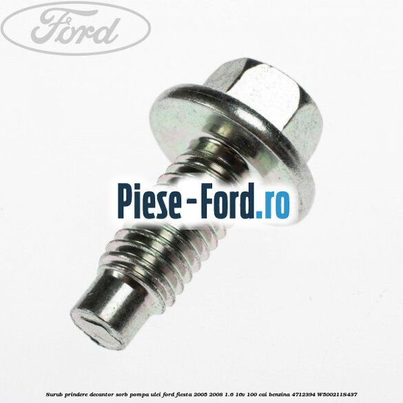 Surub prindere baie ulei Ford Fiesta 2005-2008 1.6 16V 100 cai benzina