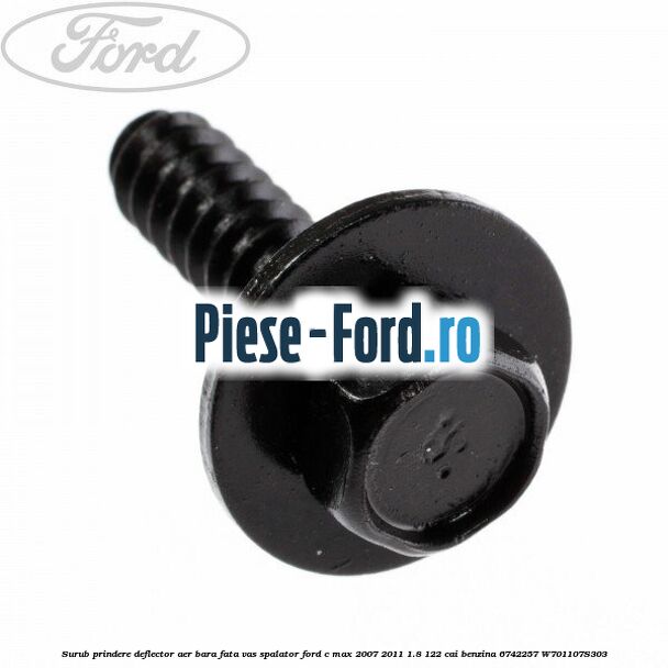 Surub prindere deflector aer, bara fata, vas spalator Ford C-Max 2007-2011 1.8 122 cai benzina #BC9F260AB3