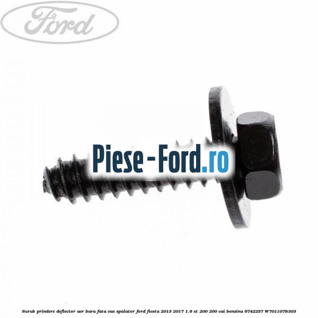 Surub prindere deflector aer, bara fata, vas spalator Ford Fiesta 2013-2017 1.6 ST 200 200 cai benzina