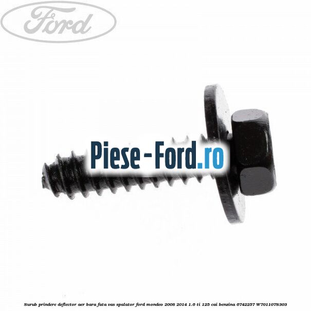 Surub prindere deflector aer Ford Mondeo 2008-2014 1.6 Ti 125 cai benzina