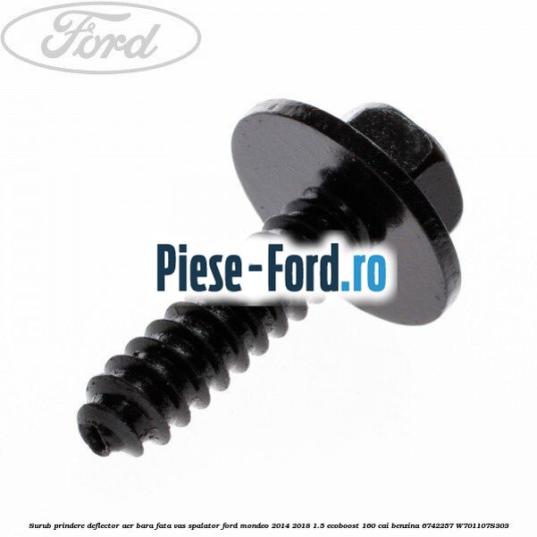 Surub prindere deflector aer, bara fata, vas spalator Ford Mondeo 2014-2018 1.5 EcoBoost 160 cai benzina