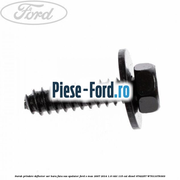Surub prindere deflector aer Ford S-Max 2007-2014 1.6 TDCi 115 cai diesel
