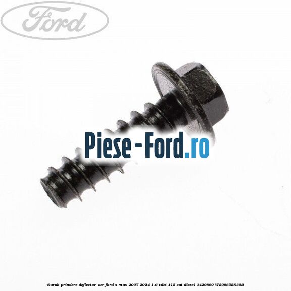 Surub prindere deflector aer Ford S-Max 2007-2014 1.6 TDCi 115 cai diesel