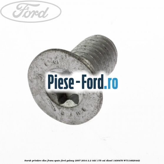 Surub prindere disc frana spate Ford Galaxy 2007-2014 2.2 TDCi 175 cai diesel