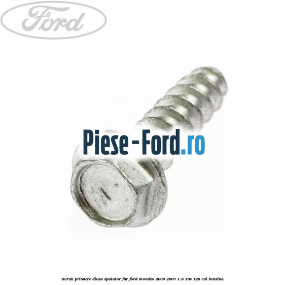 Surub prindere diuza spalator far Ford Mondeo 2000-2007 1.8 16V 125 cai benzina